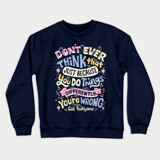 Do Things Differently Crewneck Sweatshirt